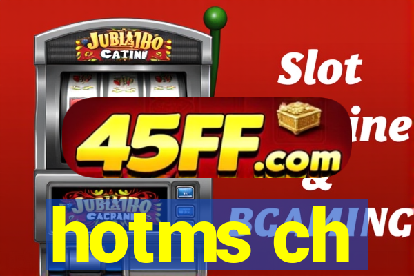 hotms ch